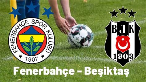 Beşiktaş fenerbahçe canlı izle şifresiz